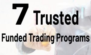 Top 7 Trusted funded trading programs Forex & Futures 2