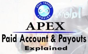 apex paid account & payouts explained