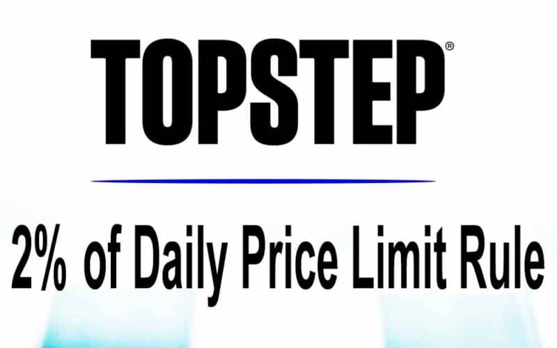 Topstep 2% of Daily Price Limit Rule