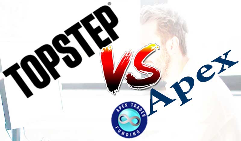 Topstep vs Apex Trader Funding